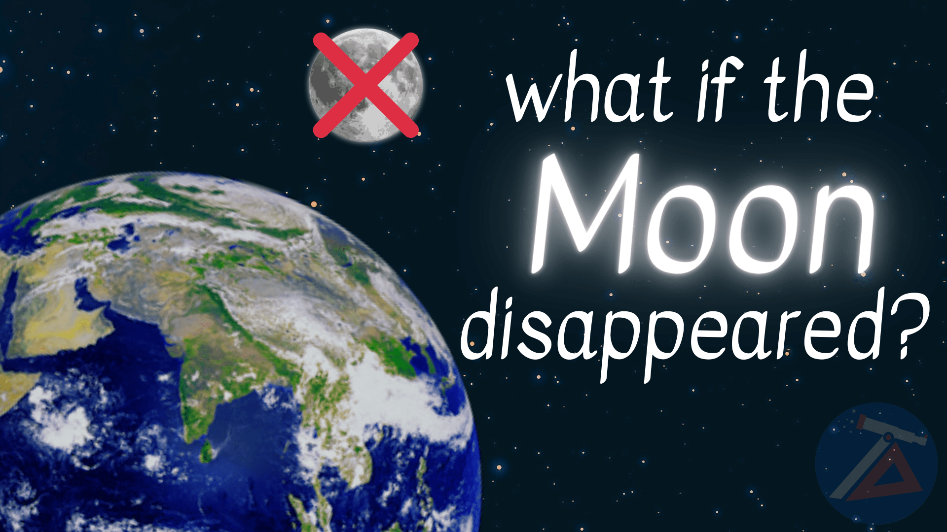 What If The Moon Disappeared