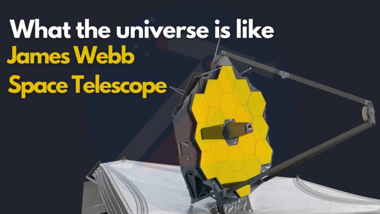 The James Webb will show us what the universe is like.