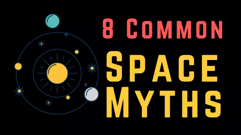 8 Common Space Myths | 8 பொதுவான விண்வெளி கட்டுக்கதைகள்.