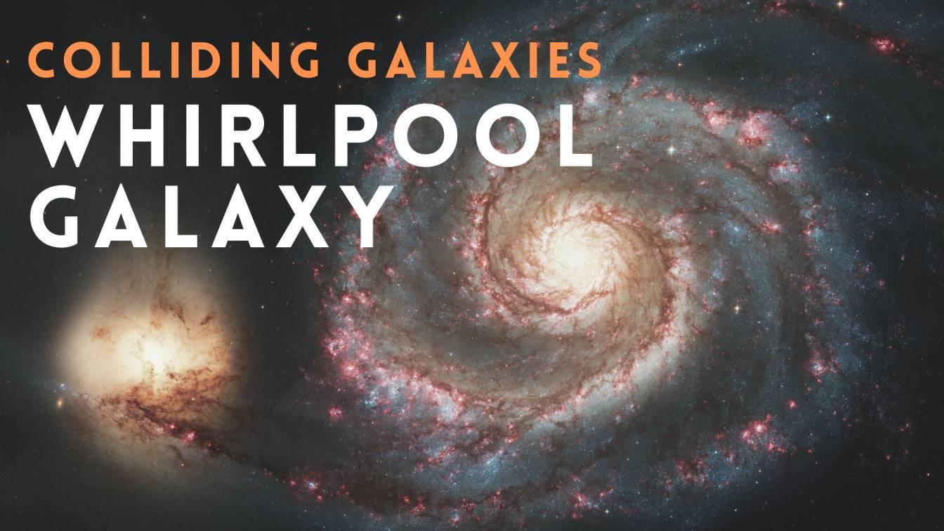 Colliding galaxies - Whirlpool Galaxy