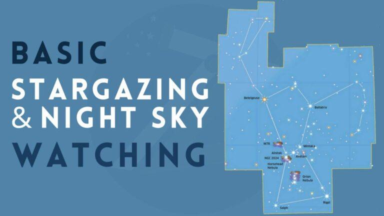 Basic Stargazing and Night Sky Watching.